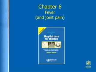 Chapter 6 Fever  (and joint pain)