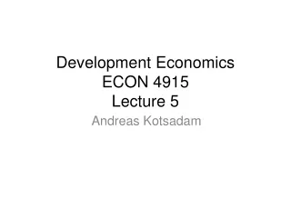 Development Economics  ECON 4915  Lecture 5