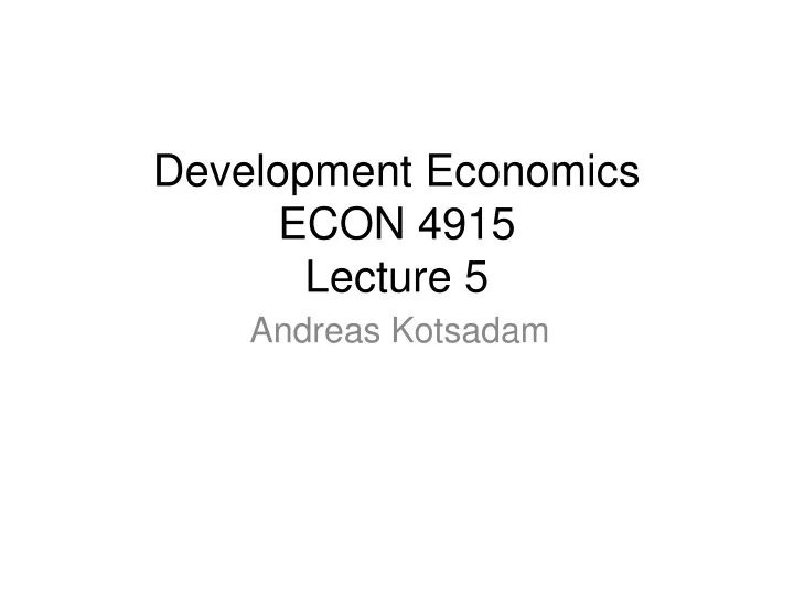 development economics econ 4915 lecture 5