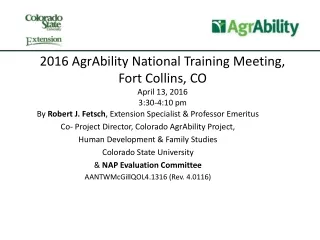 2016 AgrAbility National Training Meeting, Fort Collins, CO April 13, 2016 3:30-4:10 pm