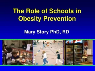 The Role of Schools in Obesity Prevention