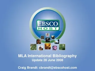 MLA International Bibliography Update 28 June 2008 Craig Brandt: cbrandt@ebscohost