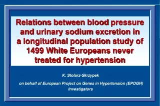 K. Stolarz -Skrzypek  on behalf of European Project on Genes in Hypertension (EPOGH) Investigators