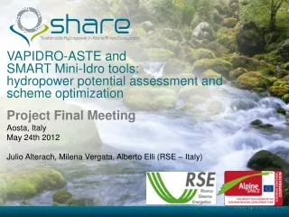 VAPIDRO-ASTE and  SMART Mini-Idro tools:  hydropower potential assessment and scheme optimization