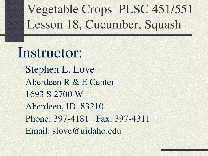 vegetable crops plsc 451 551 lesson 18 cucumber squash