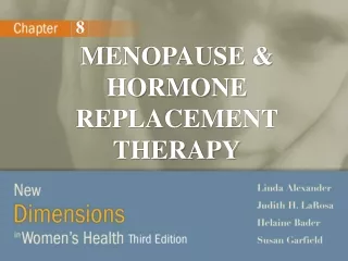 MENOPAUSE &amp; HORMONE REPLACEMENT THERAPY