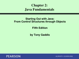 Starting Out with Java:  From Control Structures through Objects Fifth Edition by Tony Gaddis