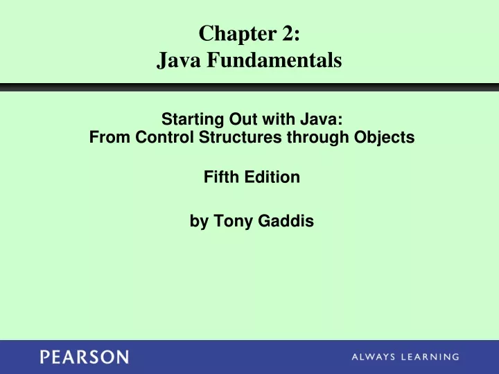 starting out with java from control structures through objects fifth edition by tony gaddis