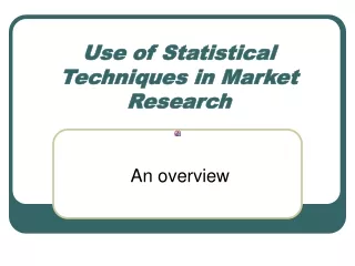 Use of Statistical Techniques in Market Research