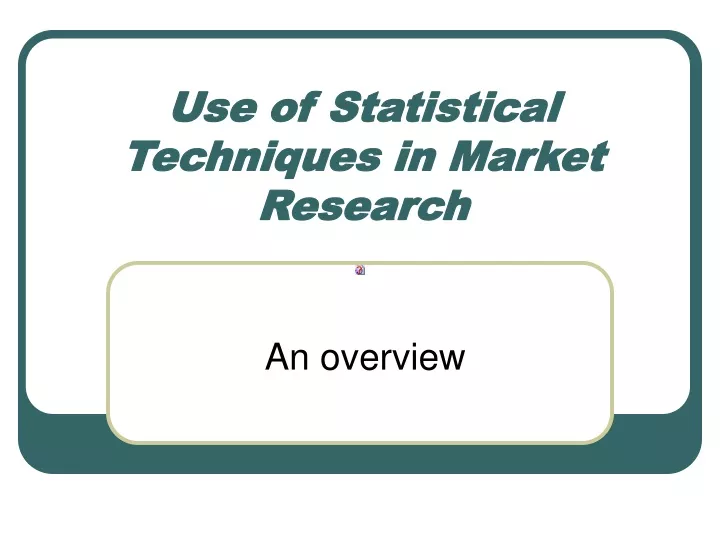 use of statistical techniques in market research