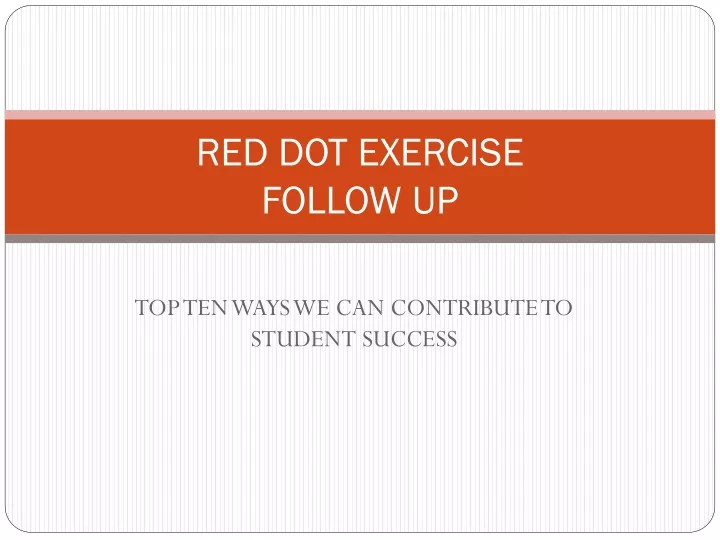 red dot exercise follow up