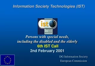 Persons with special needs,  including the disabled and the elderly 6th IST Call 2nd February 2001
