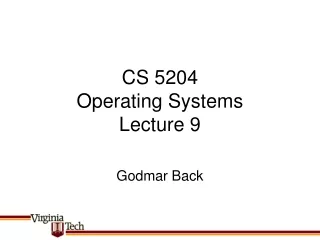 CS 5204 Operating Systems Lecture 9