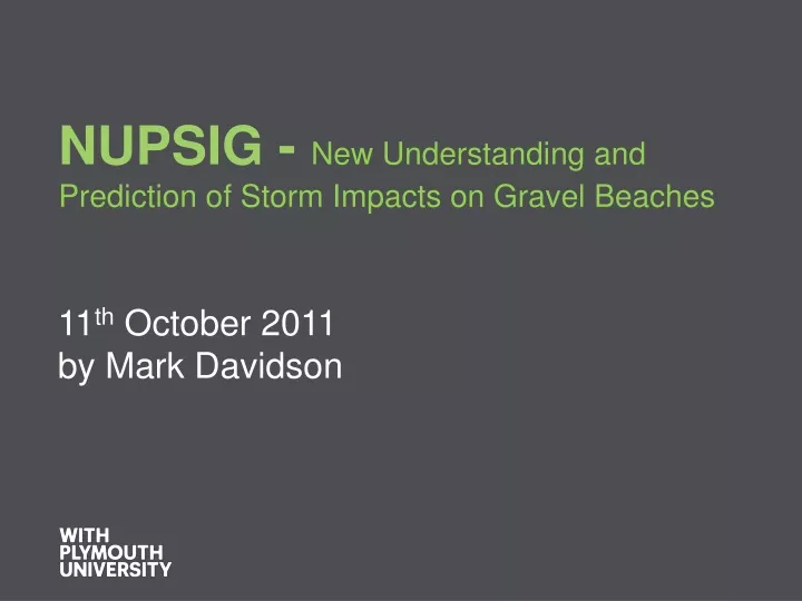 nupsig new understanding and prediction of storm impacts on gravel beaches
