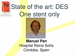 State of the art: DES One stent only