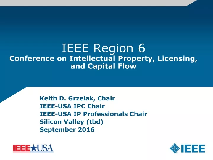 ieee region 6 conference on intellectual property licensing and capital flow
