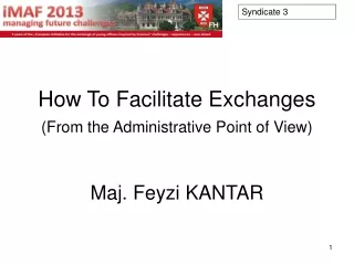 How To Facilitate Exchanges (From the Administrative Point of View)