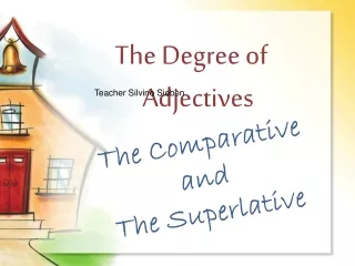 The Comparative  and  The Superlative