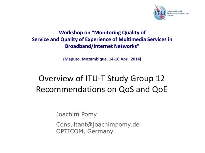 overview of itu t study group 12 recommendations on qos and qoe