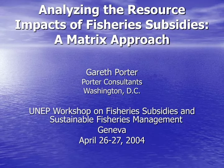 analyzing the resource impacts of fisheries subsidies a matrix approach