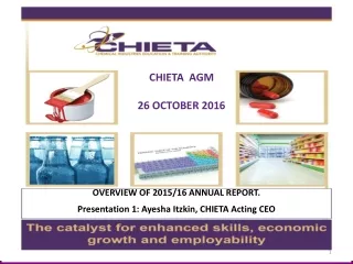 OVERVIEW OF 2015/16 ANNUAL REPORT.  Presentation 1: Ayesha Itzkin,  CHIETA Acting CEO