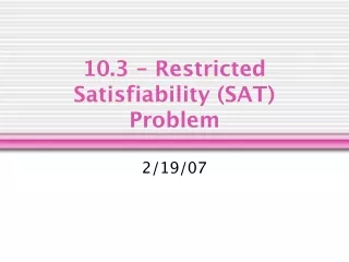 10.3 - Restricted Satisfiability (SAT) Problem