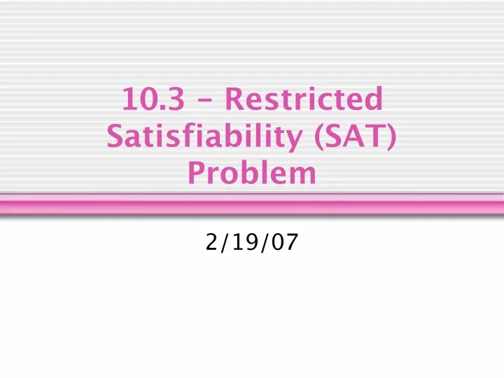 10 3 restricted satisfiability sat problem