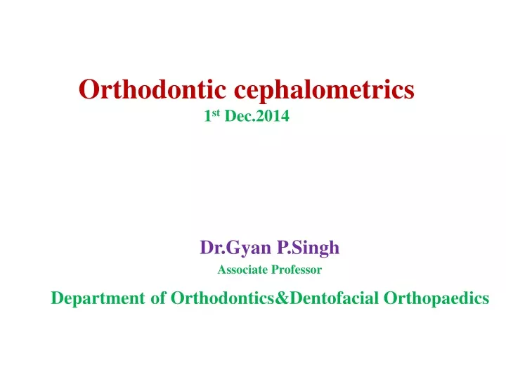 orthodontic cephalometrics 1 st dec 2014