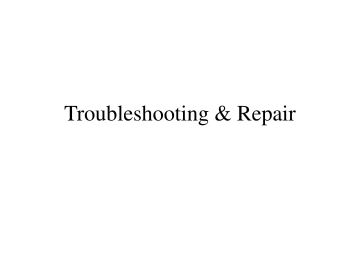 troubleshooting repair