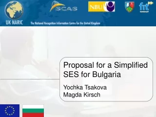Proposal for a Simplified SES for Bulgaria Yochka Tsakova  Magda Kirsch
