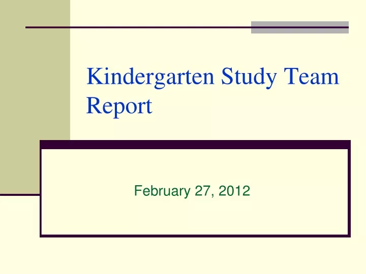kindergarten study team report