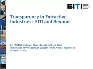 Transparency in Extractive Industries:  EITI and Beyond