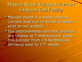 Mission Street Voyage Advanced Features Test Facility