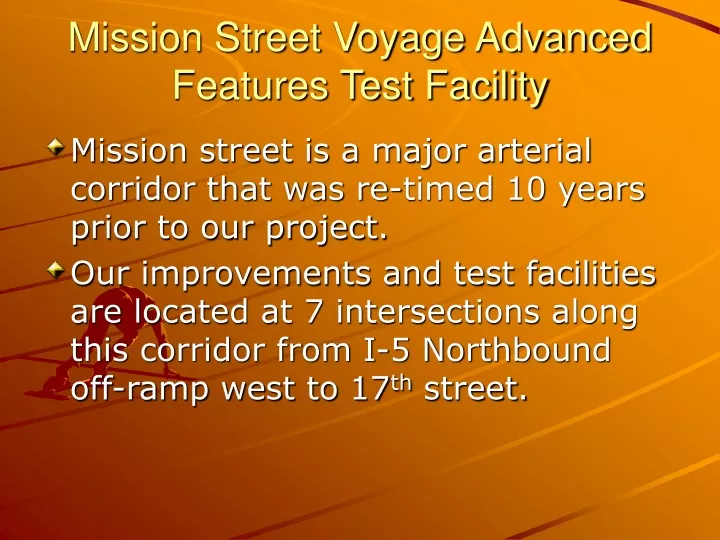 mission street voyage advanced features test facility