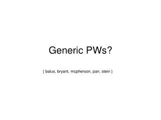 Generic PWs?