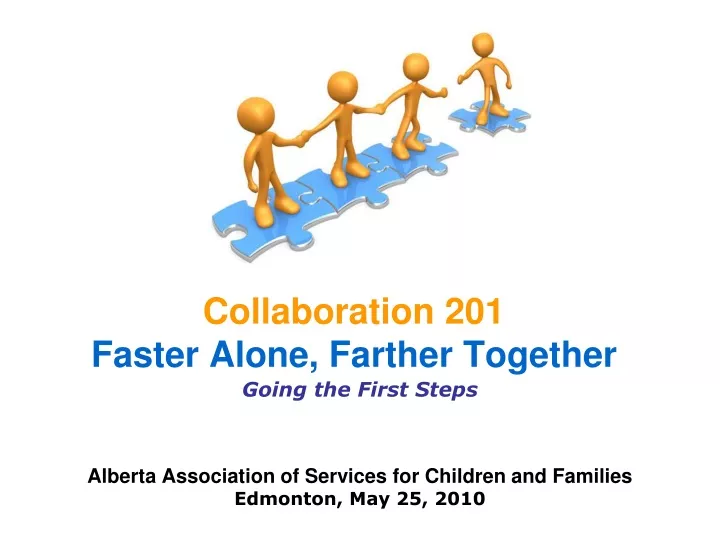 collaboration 201 faster alone farther together