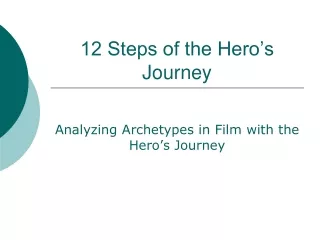12 Steps of the Hero’s Journey