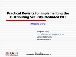 Practical Revisits for implementing the Distributing Security-Mediated PKI (Ongoing work)
