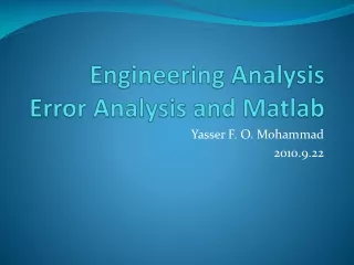 Engineering Analysis Error Analysis and  Matlab
