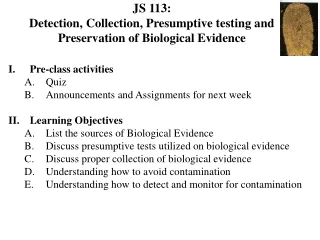 JS 113:  Detection, Collection, Presumptive testing and Preservation of Biological Evidence