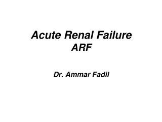 Acute Renal Failure ARF