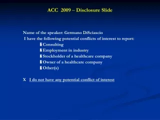 ACC  2009  –  Disclosure Slide