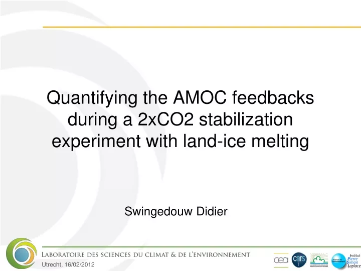 quantifying the amoc feedbacks during a 2xco2 stabilization experiment with land ice melting