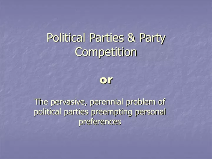 political parties party competition or