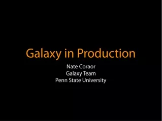 Galaxy in Production