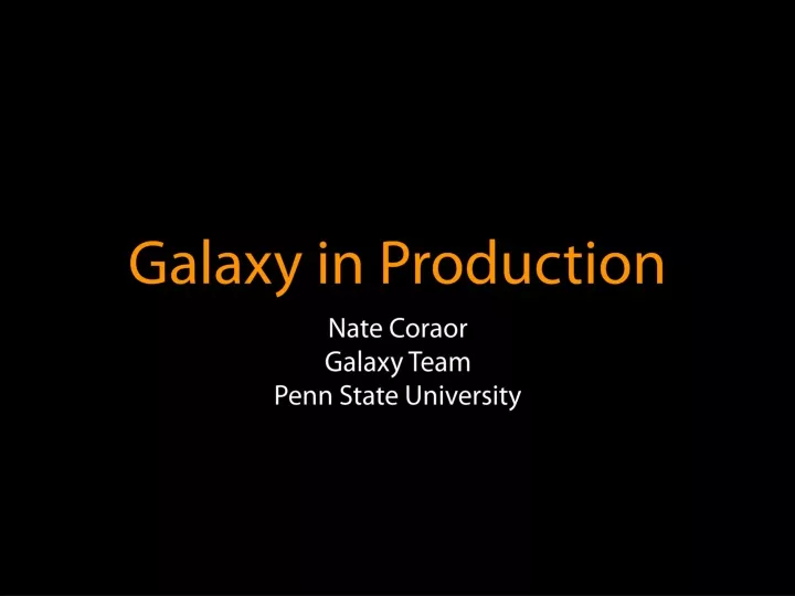 galaxy in production