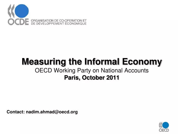 measuring the informal economy oecd working party on national accounts paris october 2011