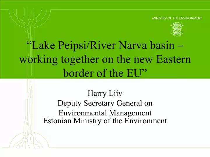 lake peipsi river narva basin working together on the new eastern border of the eu