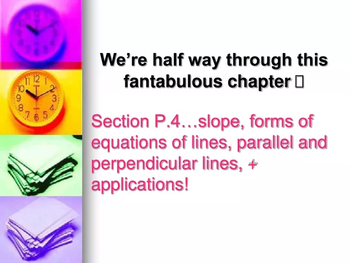 section p 4 slope forms of equations of lines parallel and perpendicular lines applications