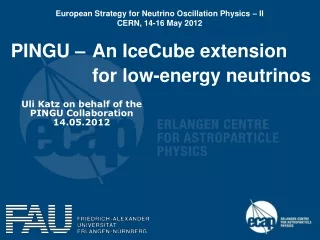 PINGU – 	An IceCube extension 	for low-energy neutrinos